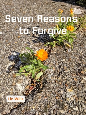 cover image of Seven Reasons to Forgive